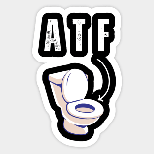 ATF Is Poo Poo Sticker